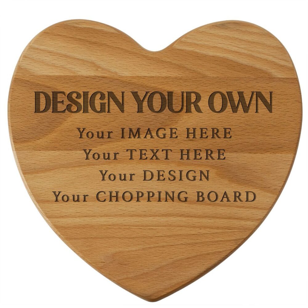 Design Your Own Personalised Heart Shaped Chopping Board
